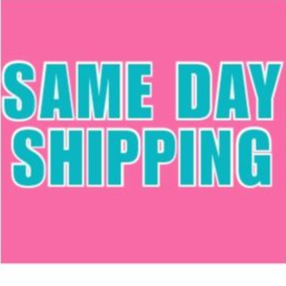 Same  Shipping Always!